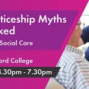 Apprenticeship Myths Unmasked Health and Social Care is taking place at City of Oxford College
