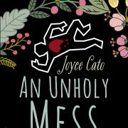 Review: An Unholy Mess by Joyce Cato